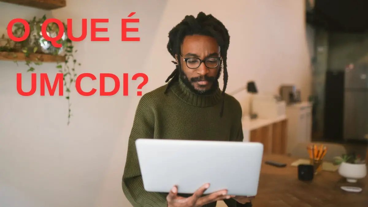 O que é um CDI?