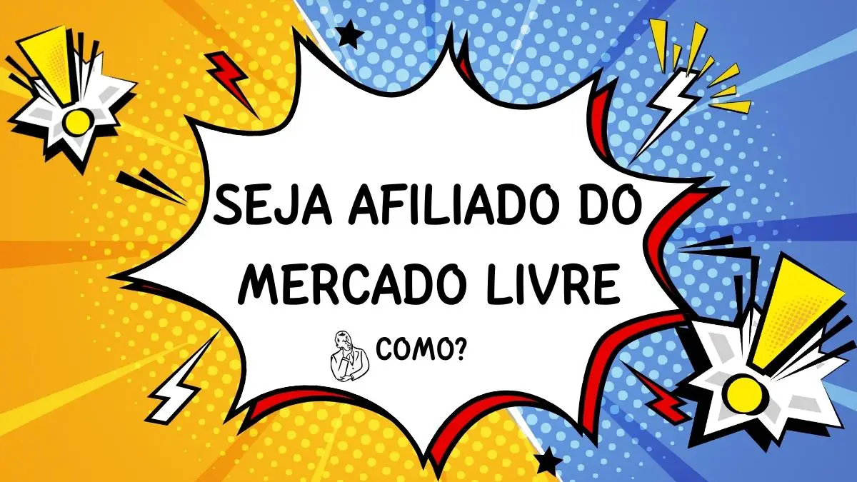 Como Ser Afiliado do Mercado Livre?