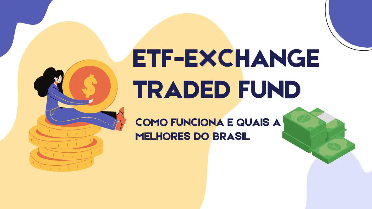 Como funcionam os ETFs e quais são os melhores do Brasil